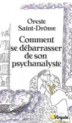 Comment se débarrasser de son psychanalyste ; 15 scénarios possibles, plus un