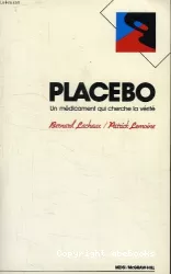 Placebo. Un médicament qui cherche la vérité