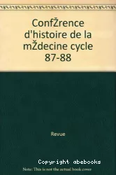 Conférences d'histoire de la médecine. Cycle 87-88