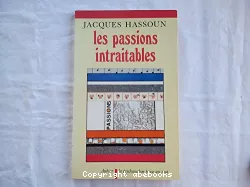 Les passions intraitables