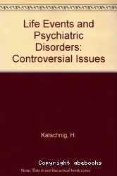 Life events and psychiatric disorders : controversial issues