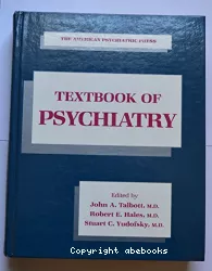 The american psychiatric press textbook of psychiatry