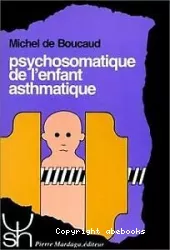 Psychosomatique de l'enfant asthmatique