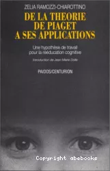 De la théorie de Piaget à ses applications : une hypothèse de travail pour la rééducation cognitive