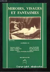 Miroirs, visages et fantasmes