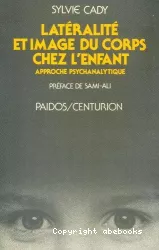 Latéralité et image du corps chez l'enfant : une approche psychanalytique