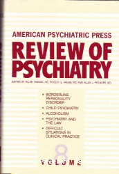 American psychiatric press review of psychiatry. Volume 8