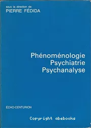 Phénoménologie, psychiatrie, psychanalyse