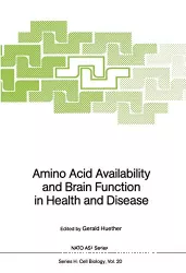 Amino acid availability and brain function in health and disease