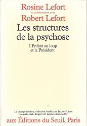 Les structures de la psychose - L'enfant au loup et le président