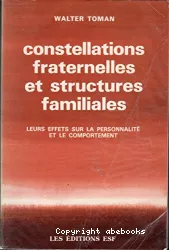 Constellations fraternelles et structures familiales : leur effet sur la personnalité et le comportement