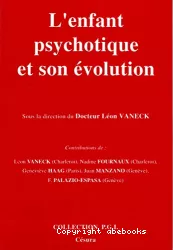 L'enfant psychotique et son évolution : dix ans déjà à l'Hôpital de jour de Marcinelle (Charleroi)