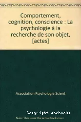 Comportement, cognition, conscience. La psychologie à la recherche de son objet