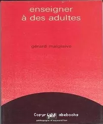 Enseigner à des adultes : travail et pédagogie