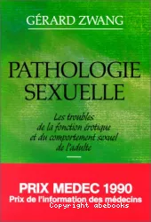 Pathologie sexuelle : les troubles de la fonction érotique et du comportement sexuel de l'adulte