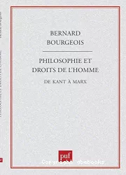 Philosophie et droits de l'homme : de Kant à Marx