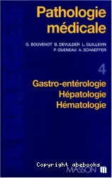 Pathologie médicale : gastro entérologie, hépatologie, hématologie