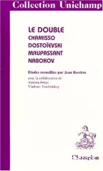 Le double: Chamisso, Dostoîevski, Maupassant, Nabokov
