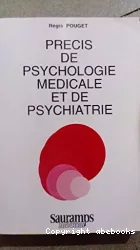 Précis de psychologie médicale et de psychiatrie