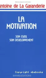 La motivation : son éveil, son développement