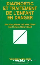 Diagnostic et traitement de l'enfant en danger