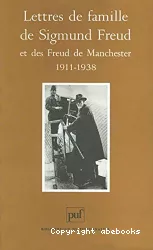 Lettres de famille de Sigmund Freud et des Freud de Manchester : 1911-1938