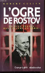 L'ogre de Rostov : le plus féroce des 'tueurs en série'