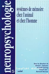 Systèmes de mémoire chez l'animal et chez l'homme