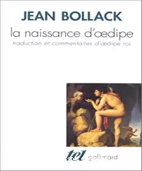 La naissance d'Oedipe : traduction et commentaires d''Oedipe roi'