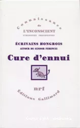 Cure d'ennui ; écrivains hongrois autour de Sandor Ferenczi