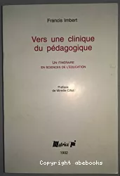 Vers une clinique du pédagogique : un itinéraire en sciences de l'éducation