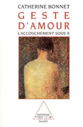 Geste d'amour : l'accouchement sous X