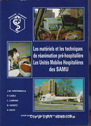 Les matériels et les techniques de réanimation pré-hospitalière, les unités mobiles hospitalières des SAMU