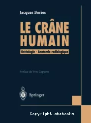 Le crâne humain : ostéologie, anatomie radiologique