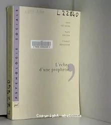 L'échec d'une prophétie : psychologie sociale d'un groupe de fidèles qui prédisent la fin du monde