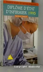 Diplôme d'état d'infirmier 1995 : textes et corrigés