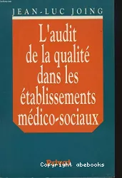 L'audit de la qualité dans les établissements médico-sociaux