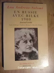 En Russie avec Rilke 1900 : journal inédit