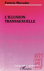 L'illusion transsexuelle