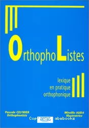 Orthopholistes : lexique en pratique orthophonique