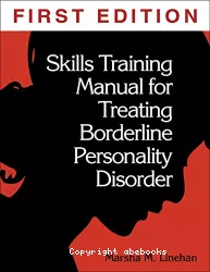 Skills training manual for treating borderline personality disorder