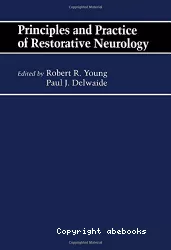 Principles and practice of restorative neurology