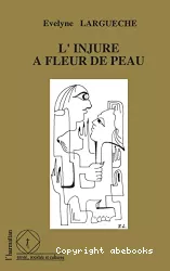 L'injure à fleur de peau