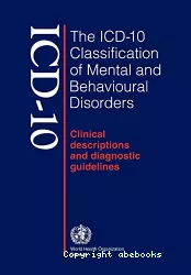 The ICD-10 classification of mental and behavioural disorders : clinical descriptions and diagnostic guidelines