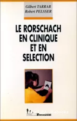 Le Rorschach en clinique et en sélection et une présentation de son utilisation dans le recrutement en France