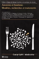 Anorexie et boulimie : modèles, recherches et traitements