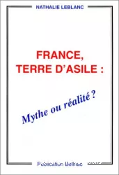 France, terre d'asile : Mythe ou rélité