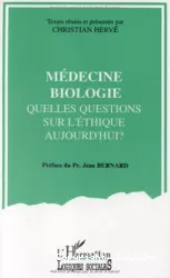 Médecine, biologie : quelles questions sur l'éthique aujourd'hui : actes de la journée d'éthique médicale du 29 novembre 1989