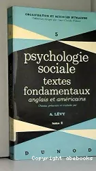 Psychologie sociale.Tome 2 : Textes fondamentaux anglais et américains