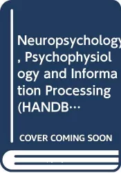 Handbook of schizophrenia. Volume 5, Neuropsychology, psychophysiology and information processing